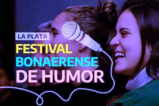 Llega a la Capital bonaerense el primer Festival Bonaerense de Humor